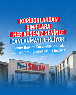 SINAV EĞİTİM KURUMLARI OLARAK YENİ EĞİTİM ÖĞRETİM DÖNEMİNE HAZIRIZ